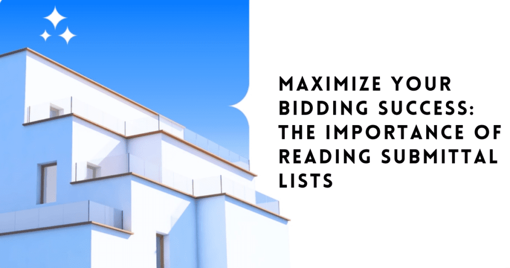 Importance of Reading Submittals Lists: Intensify Bidding Success in 2023