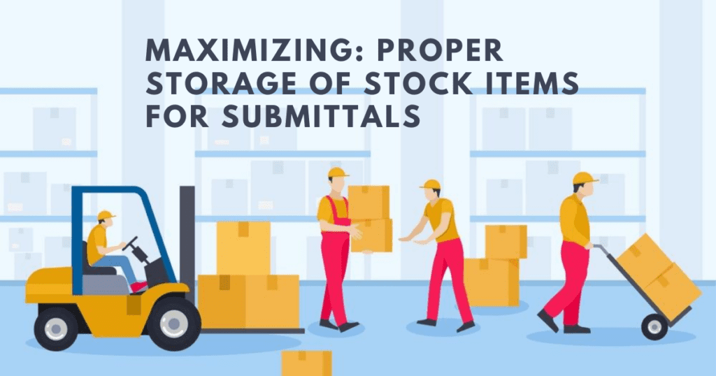 Proper Storage of Stock Items: Make Ultimate Submittals in 2023