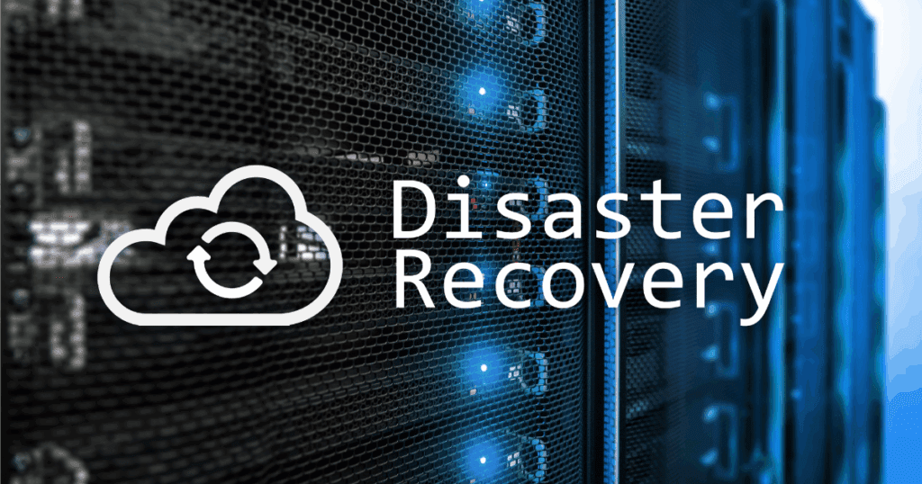 Disaster Recovery